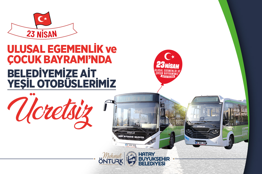 ÇOCUK BAYRAMI’NDA HBB OTOBÜSLERİ ÜCRETSİZ OLACAK