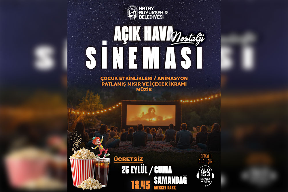 HBB, SİNEMA KEYFİNİ SAMANDAĞ’A TAŞIYOR