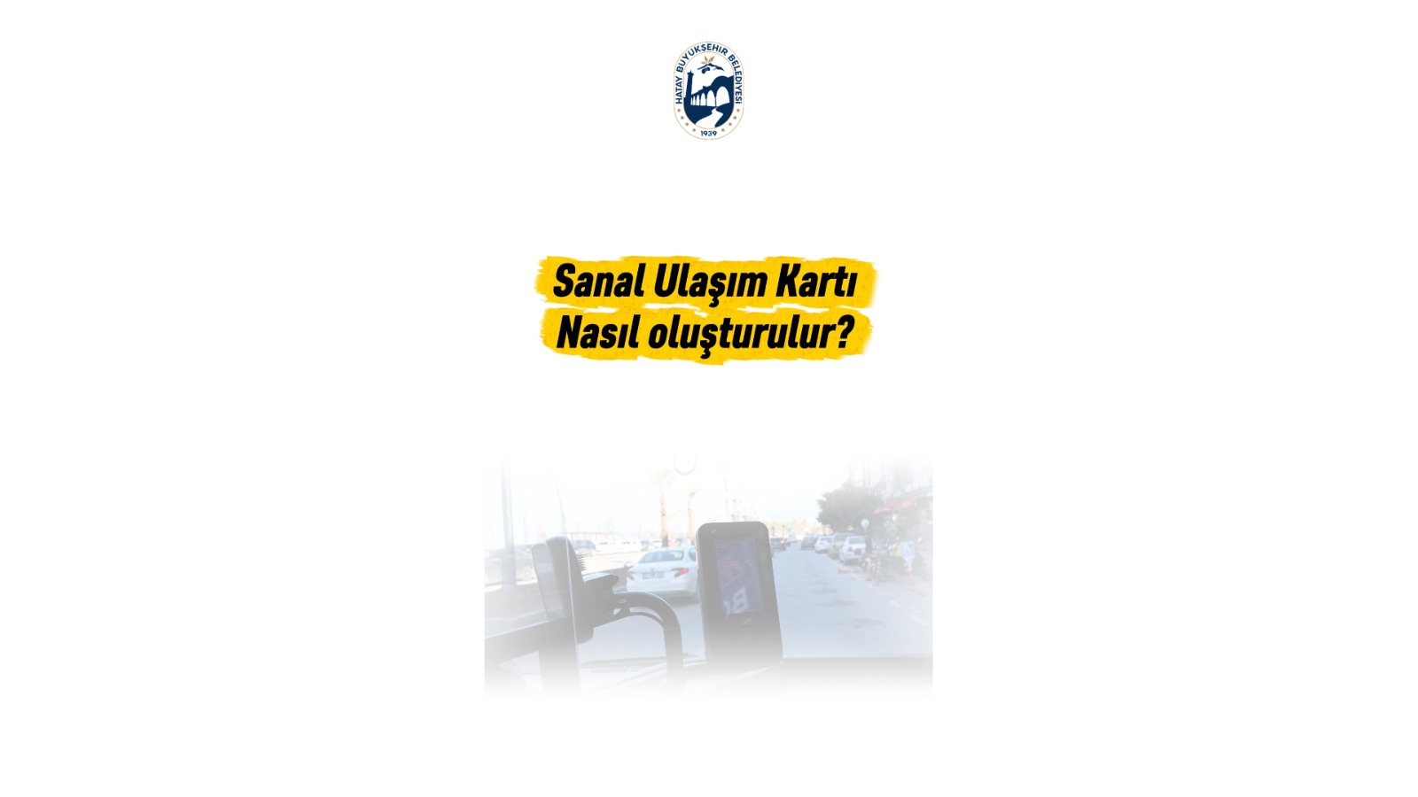 HATAY’DA SANAL ULAŞIM KARTI DÖNEMİ BAŞLADI