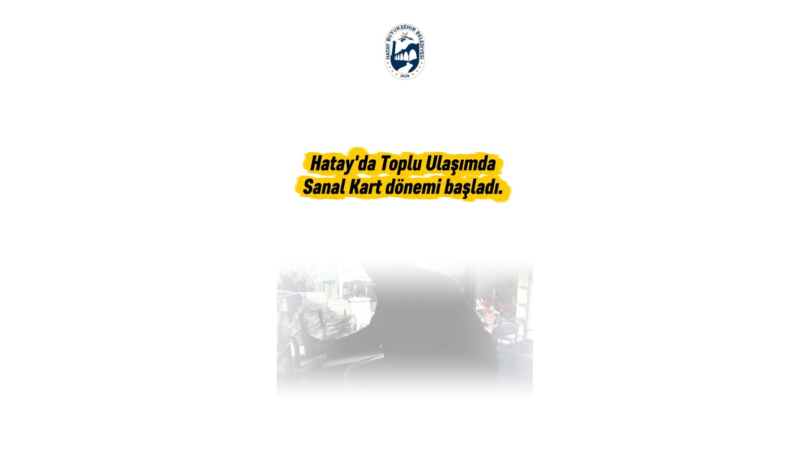 HATAY’DA SANAL ULAŞIM KARTI DÖNEMİ BAŞLADI